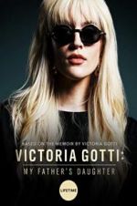 Watch Victoria Gotti: My Father\'s Daughter Primewire