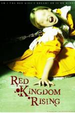Watch Red Kingdom Rising Primewire