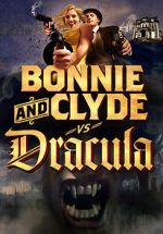 Watch Bonnie & Clyde vs. Dracula Primewire