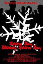 Watch Snow Day Bloody Snow Day Primewire