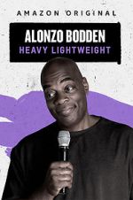 Watch Alonzo Bodden: Heavy Lightweight Primewire