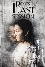 Watch Rose\'s Last Session Primewire