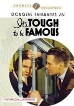 Watch It\'s Tough to Be Famous Primewire