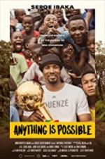 Watch Anything is Possible: A Serge Ibaka Story Primewire