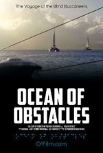 Watch Ocean of Obstacles Primewire