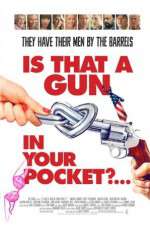Watch Is That a Gun in Your Pocket? Primewire