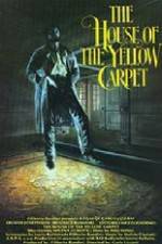 Watch The House of the Yellow Carpet Primewire