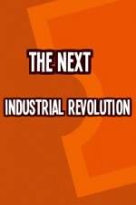 Watch The Next Industrial Revolution Primewire