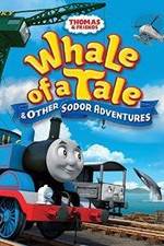 Watch Thomas & Friends: Whale of a Tale and Other Sodor Adventures Primewire