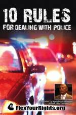 Watch 10 Rules for Dealing with Police Primewire