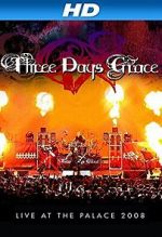 Watch Three Days Grace: Live at the Palace 2008 Primewire