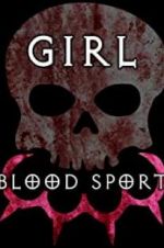 Watch Girl Blood Sport Primewire