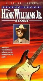Watch Living Proof: The Hank Williams, Jr. Story Primewire
