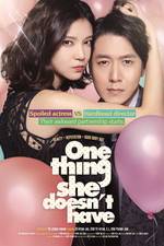 Watch One Thing She Doesn't Have Primewire