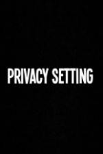 Watch Privacy Setting Primewire