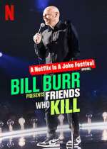 Watch Bill Burr Presents: Friends Who Kill Primewire