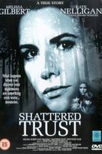 Watch Shattered Trust The Shari Karney Story Primewire