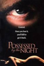 Watch Possessed by the Night Primewire