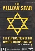 Watch The Yellow Star: The Persecution of the Jews in Europe - 1933-1945 Primewire