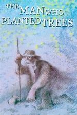 Watch The Man Who Planted Trees (Short 1987) Primewire