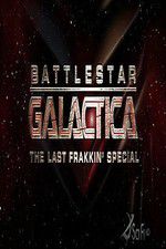 Watch Battlestar Galactica: The Last Frakkin\' Special Primewire
