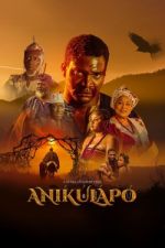 Watch Anikulapo Primewire