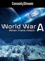 Watch World War A: Aliens Invade Earth Primewire
