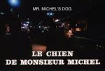 Watch Le chien de Monsieur Michel Primewire