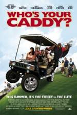 Watch Who's Your Caddy? Primewire