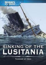 Watch Sinking of the Lusitania: Terror at Sea Primewire
