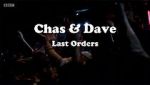 Watch Chas & Dave: Last Orders Primewire