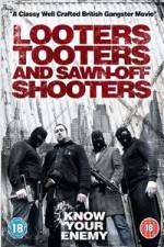 Watch Looters, Tooters and Sawn-Off Shooters Primewire