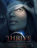 Watch Thrive: What on Earth Will it Take? Primewire