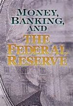 Watch Money, Banking and the Federal Reserve Primewire
