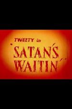 Watch Satan\'s Waitin\' Primewire
