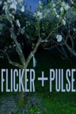 Watch Flicker + Pulse Primewire
