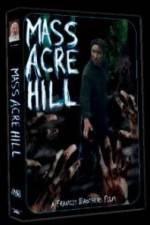 Watch Mass Acre Hill Primewire