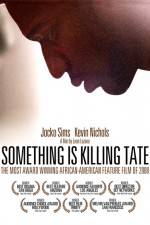 Watch Something Is Killing Tate Primewire