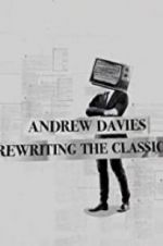 Watch Andrew Davies: Rewriting the Classics Primewire