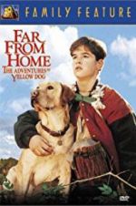 Watch Far from Home: The Adventures of Yellow Dog Primewire