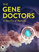 Watch The Gene Doctors Primewire