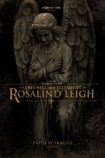 Watch The Last Will and Testament of Rosalind Leigh Primewire
