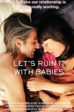 Watch Let's Ruin It with Babies Primewire