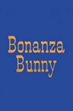 Watch Bonanza Bunny Primewire