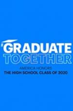 Watch Graduate Together: America Honors the High School Class of 2020 Primewire