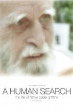 Watch A Human Search The Life of Father Bede Griffiths Primewire
