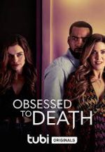 Watch Obsessed to Death Primewire