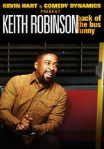 Watch Kevin Hart Presents: Keith Robinson - Back of the Bus Funny Primewire