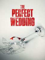 Watch The Perfect Wedding Primewire