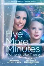 Watch Five More Minutes: Moments Like These Primewire